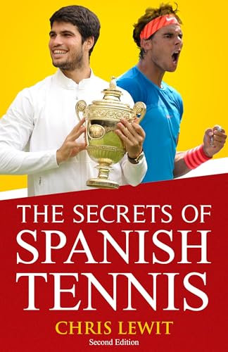 Secrets of Spanish Tennis 2.0 (English Edition)
