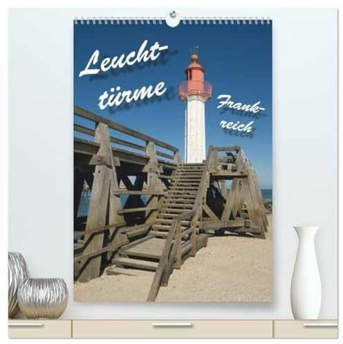 Leuchttürme Frankreich (hochwertiger Premium Wandkalender 2026 DIN A2 hoch), Kunstdruck in Hochglanz: Leuchttürme an Frankreichs Westküste (CALVENDO Orte)