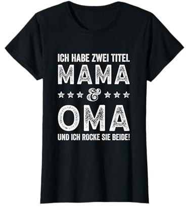 Zwei Titel Mama Oma Beste Mutter Spruch Geburtstag Muttertag T-Shirt