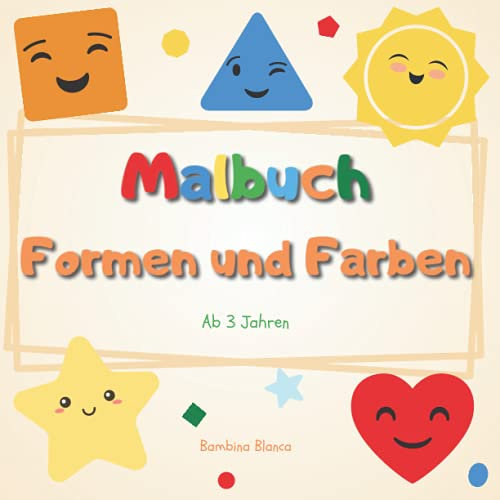 Malbuch Formen und Farben: Ab 3 Jahren