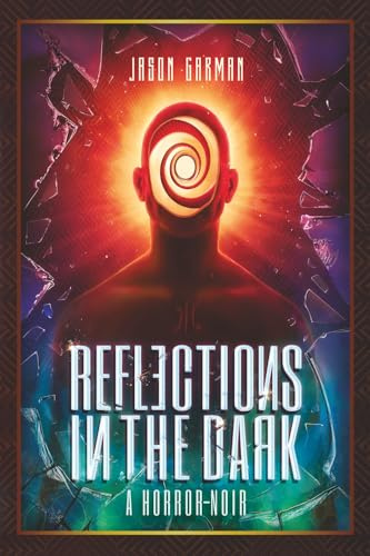 Reflections in the Dark: A Horror-Noir