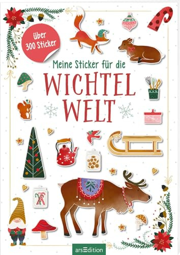 Meine Sticker für die Wichtelwelt: Über 300 Sticker | Praktische Aufkleber zur Dekoration der Wichteltür (Dekosticker)