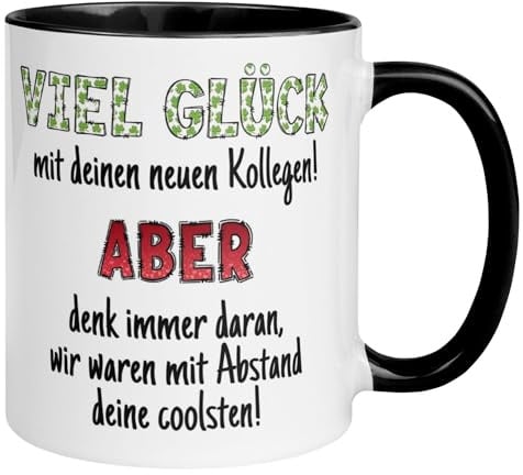 Tasse Abschied Kollegin | Viel Glück mit deinen neuen Kollegen | Lustiges Geschenk Abschied Jobwechsel Büro | Geschenkidee Berufswechsel Arbeitsplatzwechsel Stellenwechsel