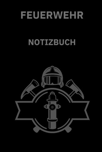 Feuerwehr Notizbuch: Notizen für den Feuerwehralltag