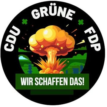 Sammys Shirt Store Atomkrieg Wir schaffen das FDP Grüne CDU Kriegstreiber Aufkleber 4,5 cm