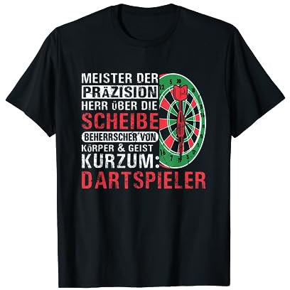 Meister Der Präzision Herr Über Die Scheibe - Dart T-Shirt