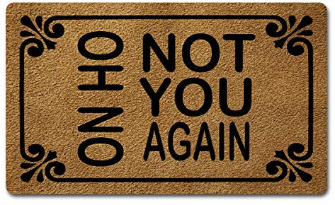Lustige Willkommensmatte, Monogramm-Teppich, „Oh No Not You Again“, lustige Fußmatten, personalisierte Heimdekoration, Teppiche, lustiges Zitat, Gummi-Fußmatten, Fußmatte, 45.7 x 76.2 cm
