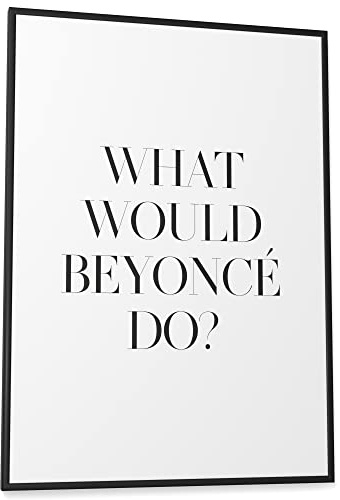 Papierschmiede® Typografie Poster, DIN A2 (42x59,4 cm), Wanddeko Wohnzimmer, Schlafzimmer, Küche, schwarz-weiß Bild mit Spruch OHNE Rahmen, Beyoncé