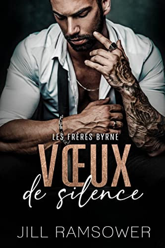 Vœux de silence: mariage arrangé dans la mafia (Les Frères Byrne t. 1)