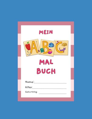 Mein ABC Malbuch: Ich lerne die Buchstaben