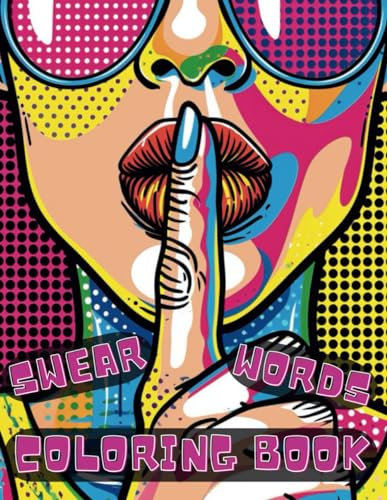 Swear Words Coloring Book: Swear-Filled Inspirations with Easy Mandala Profanity Patterns for Stress Relief and Relaxation for Adults