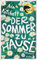 Der Sommer zu Hause: Roman