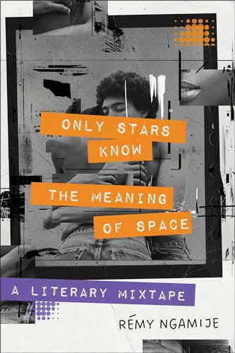 Only Stars Know the Meaning of Space: A Literary Mixtape (English Edition)
