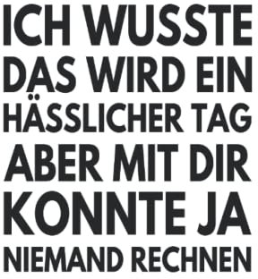 Ich wusste, das wird ein hässlicher Tag - Aber mit dir konnte ja niemand rechnen: Notebook - Lustiger Spruch - Zynisch als Geschenk und Geschenkidee ... Seiten Gepunktet 6x9 in (15.24 x 22.86 cm)