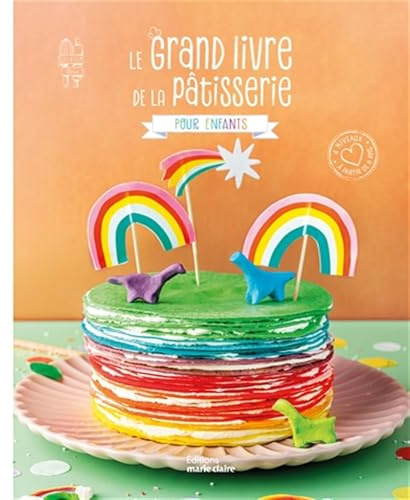 Le grand livre de la pâtisserie pour enfants