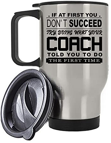 What Your Coach Told You to Do Trainer Gift Birthday Christmas Sport Coach Gift Travel Silver/White Tea/Coffee Mug. (Silver)