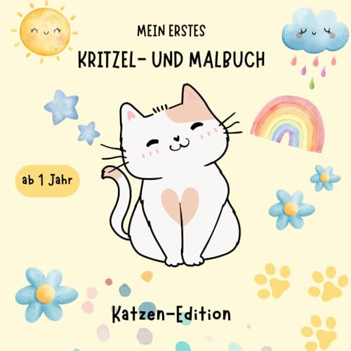 Mein erstes Kritzel- und Malbuch: Katzen-Edition: ab 1 Jahr - 50 niedliche Katzenmotive, Katzen-Edition
