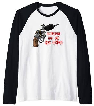 Shoot It In My Skin - Tattoo Maschine - Tattoo Artist Raglan