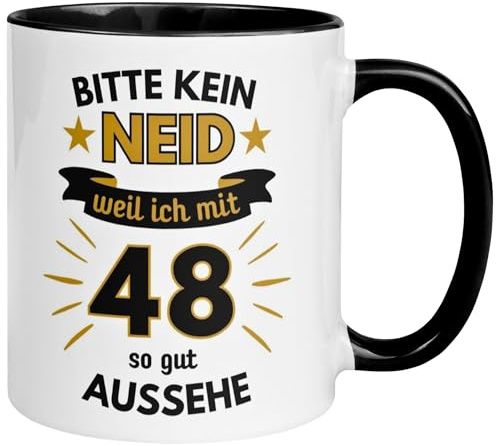 48 Geburtstag Mann Tasse | Bitte kein Neid weil ich mit 48 so gut aussehe | Geschenk für Männer zum 48ten | Geburtstagstasse mit Spruch 48. Geburtstag | 48ter Geburtstagsgeschenk
