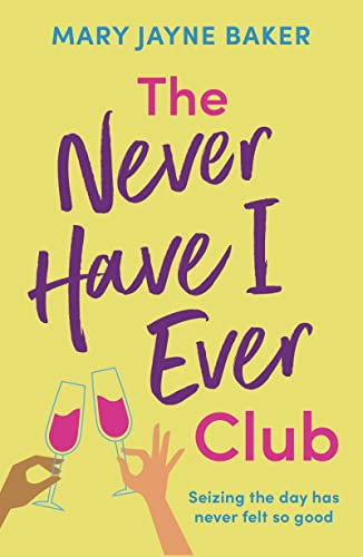 The Never Have I Ever Club: A laugh-out-loud romantic comedy about love and second chances (English Edition)