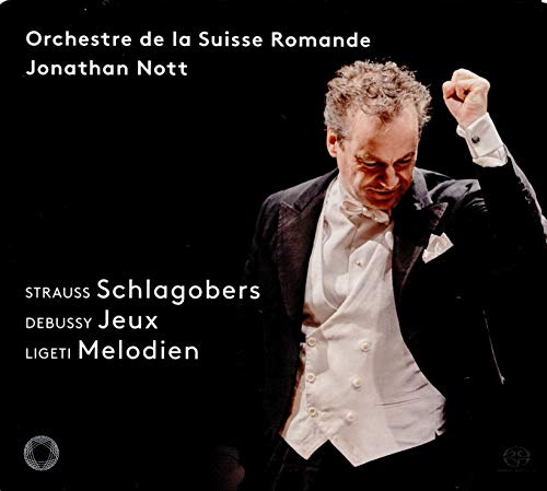 Strauss: Schlagobers; Debussy: Jeux; Ligeti: Melodien