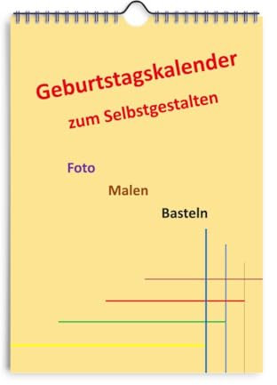 Geburtstagskalender DIN A4 Hochformat: Immerwährend Foto, Malen, Basteln und Selbstgestalten DIY (Creme)