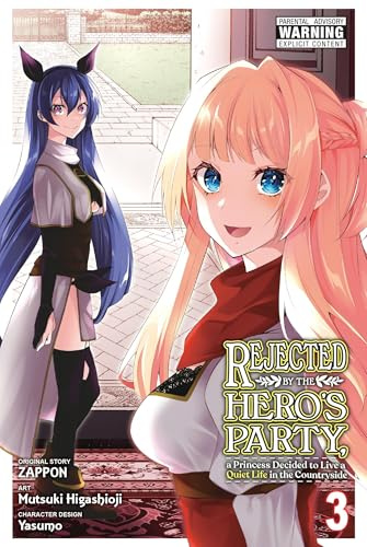Rejected by the Hero's Party, a Princess Decided to Live a Quiet Life in the Countryside, Vol. 3: Volume 3