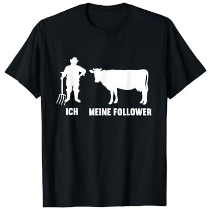 Ich Meine Follower Kühe Kuh Bauern Bauer landwirt bauernhof T-Shirt