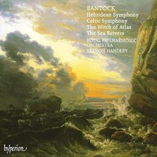 Bantock: Hebridean & Celtic Symphonies