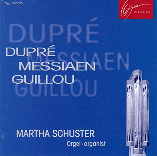Dupre: Messiaen: Guillou