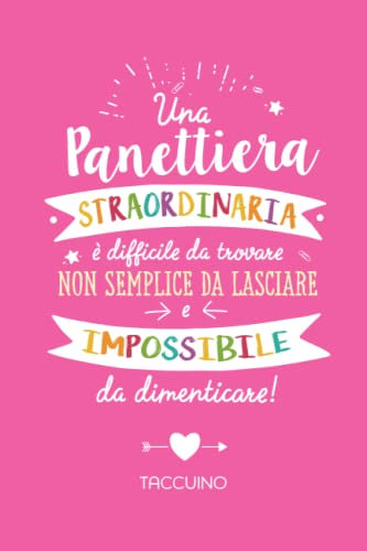 Una Panettiera straordinaria è difficile da trovare, non semplice da lasciare e impossibile da dimenticare: Quaderno appunti (A5) | Regalo di addio per Panettiera per dire Grazie o Pensione