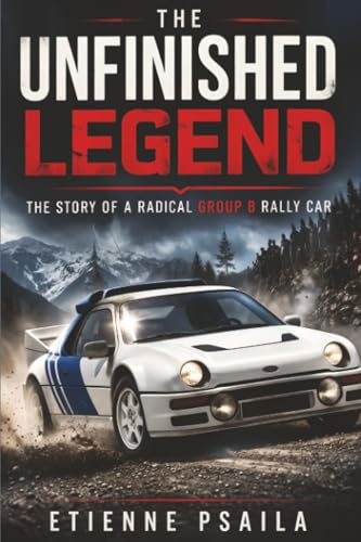 The Unfinished Legend: The Story of a Radical Group B Rally Car