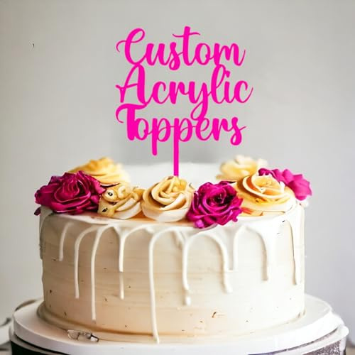 Any Message | Acrylic Custom Cake Topper | Personalised Cake Toppers | Happy Birthday | Wedding Decoration Table Centre Piece Party Decoration | Strong 3mm Acrylic (PINK)