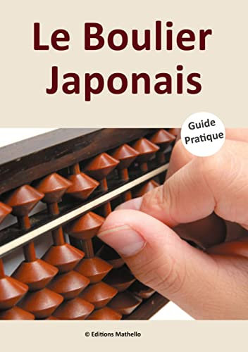 Le Boulier Japonais: Guide Pratique