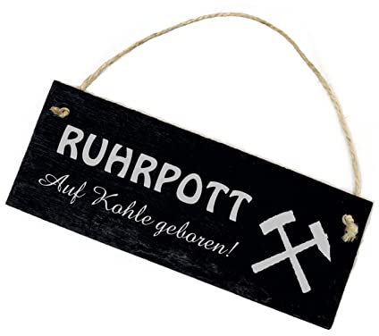 Ruhrpott Auf Kohle geboren ! - Schild Schiefer Spruch Bergmann Glück Auf 8 x 22 cm | Dekolando