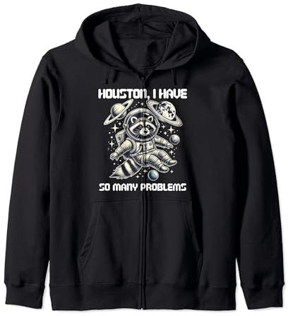 Funny Racoon Houston I Have So Many Problems Kapuzenjacke