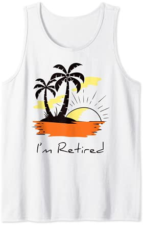 I'm retired retirement Tree Im Women Men Palm Trees Sunset Tank Top