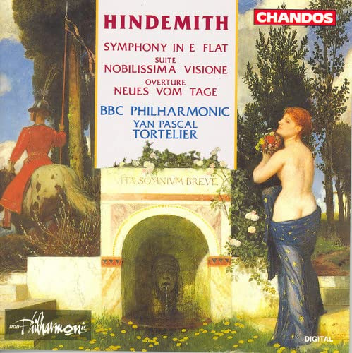 Paul Hindemith: Symphony in E flat / Nobilissima Visione, Orchestral Suite / Neues vom Tage Overture