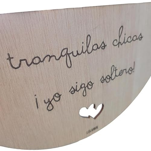 Lulamuk | Cartel personalizado Boda | Cartel Bienvenida Boda | Modelo Tranquilas Chicas ¡Yo sigo soltero! | Cartel gracioso divertido | Adornos de Boda | Decoración Boda paje (Tranquila chicas)