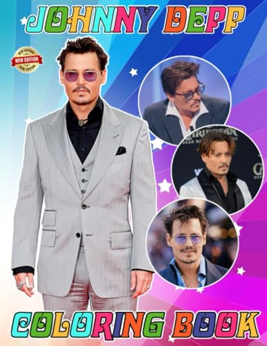 Johnny Dep Coloring Book: A Coloring Book for Kids Ages 4-7,8-12, Girls, and Adults, With +35 High Quality Coloring Pages, Perfect Gift For Stress Relief And Unwind