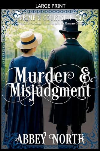 Murder & Misjudgment (Crime & Courtship, Band 4)