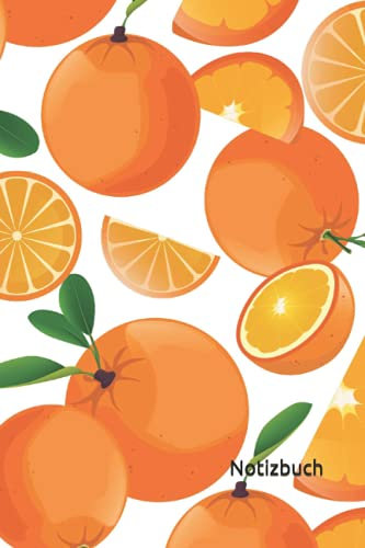 Notizbuch: Orangen Notizbuch | 6x9 Zoll DIN A5 | 100 Seiten liniert | Frucht Notizheft | Früchte Tagebuch | Orangenmuster Notebook | Rezeptbuch Geschenk