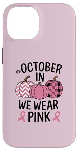 Hülle für iPhone 14 In October We Wear Pink Pumpkin Cute Breast Cancer Supporter