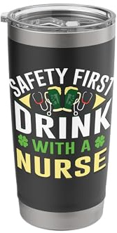 Safety First Drink with A Nurse | St Patricks Day Stainless Steel Insulated Tumbler