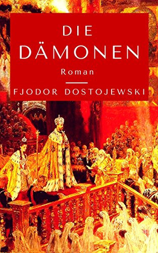 Die Dämonen: Roman