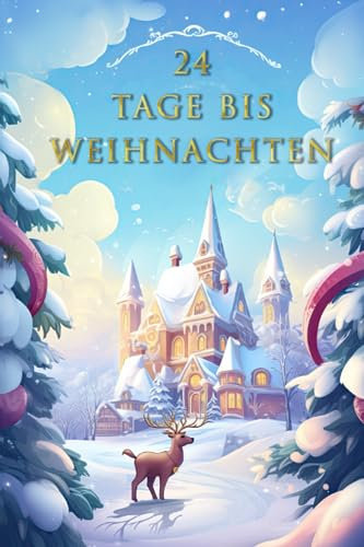 24 Tage bis Weihnachten: Die schönsten Adventsgeschichten