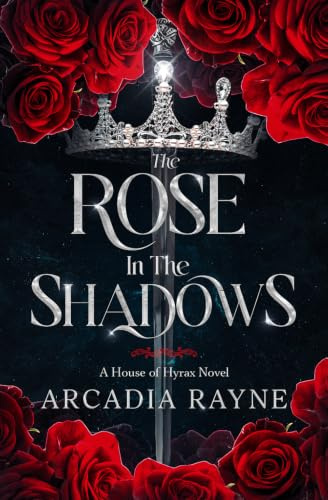 The Rose in the Shadows (House of Hyrax, Band 1)
