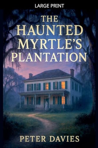 The Haunted Myrtle's plantation