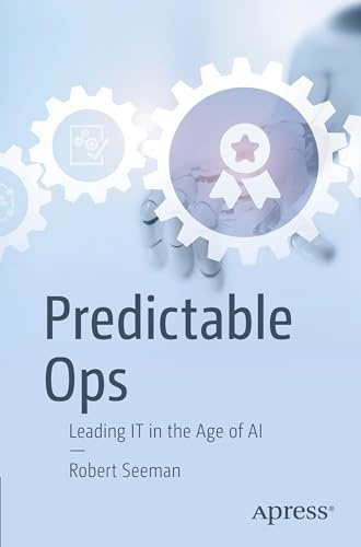 Predictable Ops: Leading IT in the Age of AI