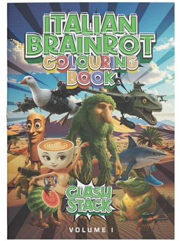 Italian Brainrot Colouring Book Volume 1 50 Characters to Colour In Brain Rot Colouring Activity Book for Kids Teens and Adults